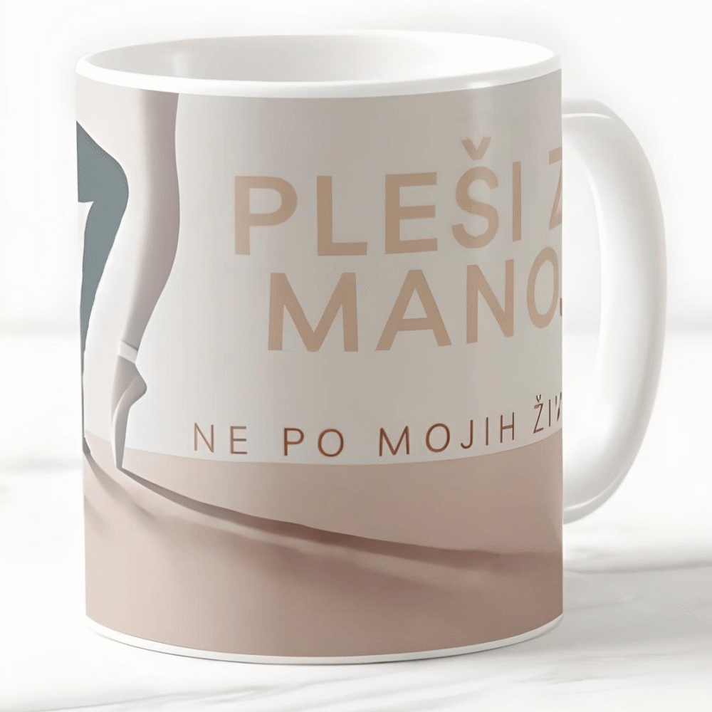 Skodelica Pleši z mano, ne po mojih živcih