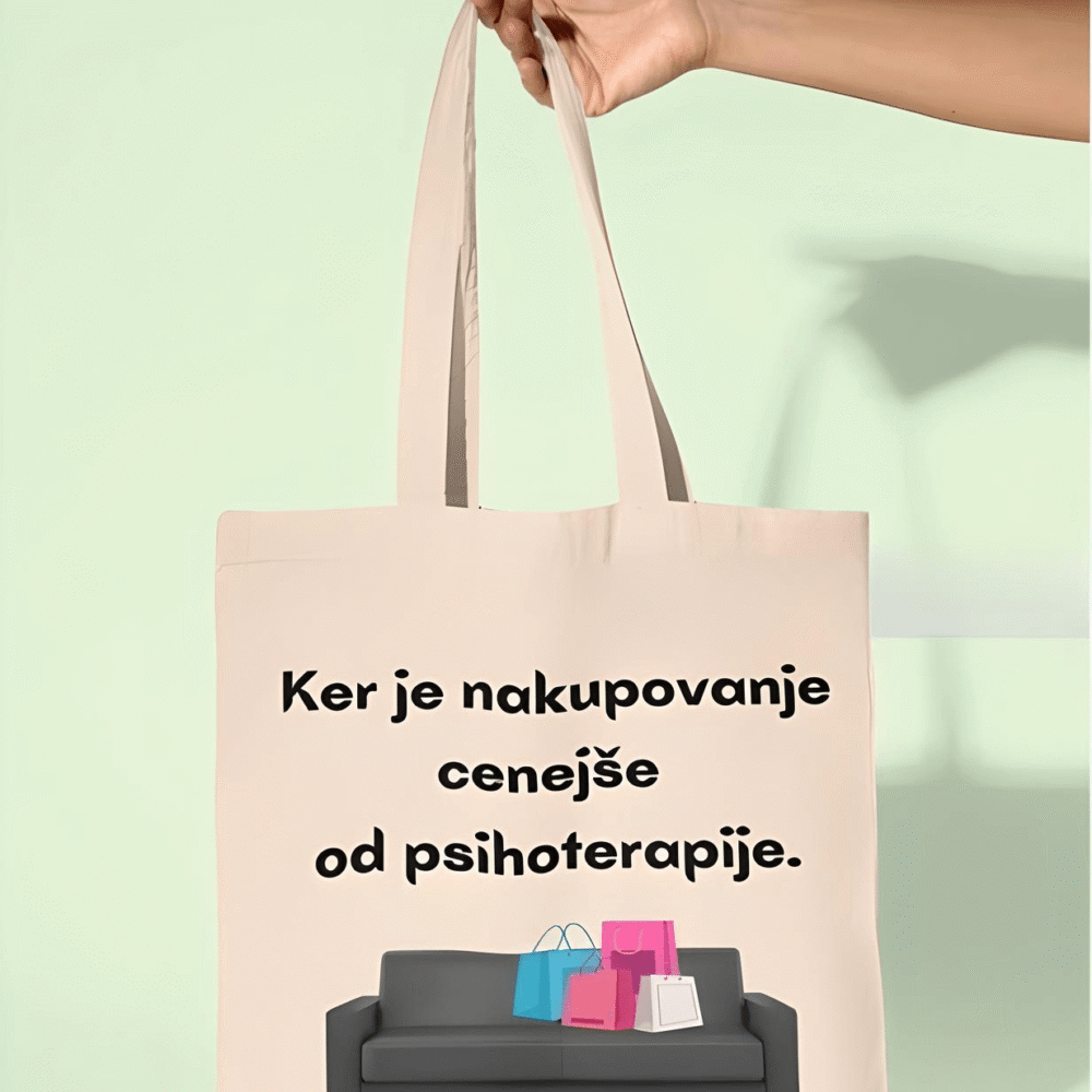 Nakupovalna torba "Ker je nakupovanje cenejše od psihoterapije"