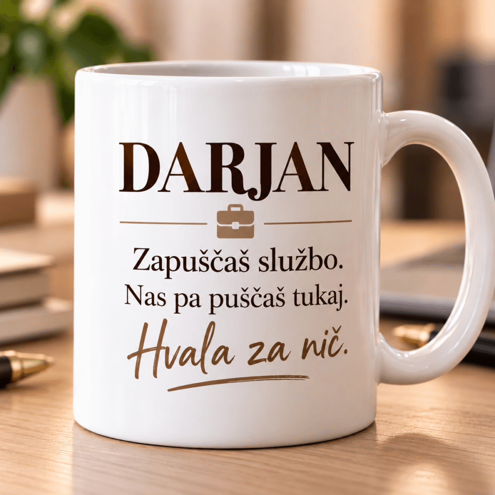 Skodelica Zapuščaš službo. Hvala za nič.