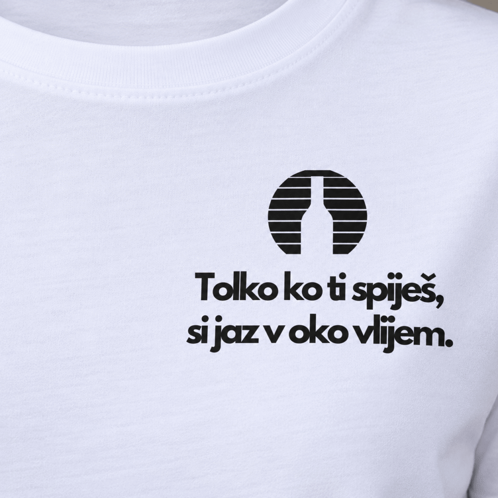 Majica Tolko ko ti spiješ, si jaz v oko vlijem